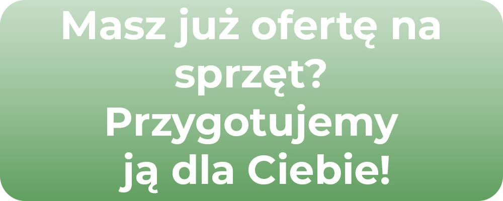 Przygotujemy ofertę dla Ciebie